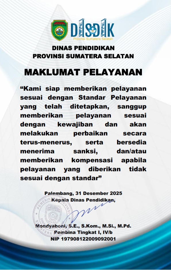 Maklumat Pelayanan Dinas Pendidikan Provinsi Sumatera Selatan